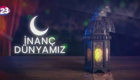 İNANÇ DÜNYAMIZ